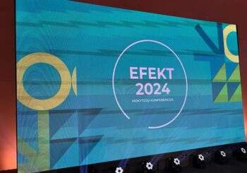 MOKYTOJŲ KONFERENCIJOJE „EFEKT 2024″